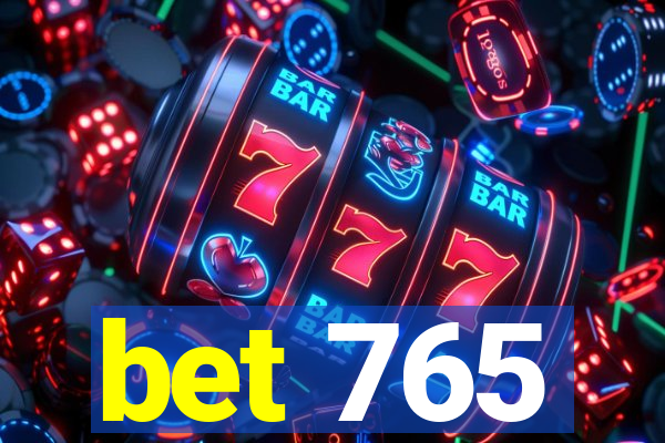 bet 765